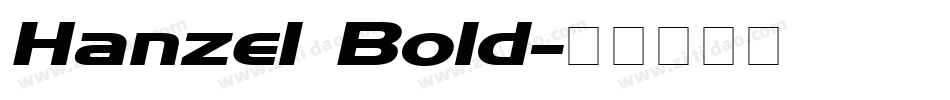 Hanzel Bold字体转换